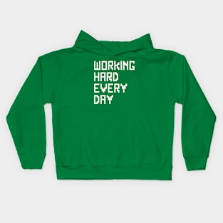 Working hard every day Kids Hoodie